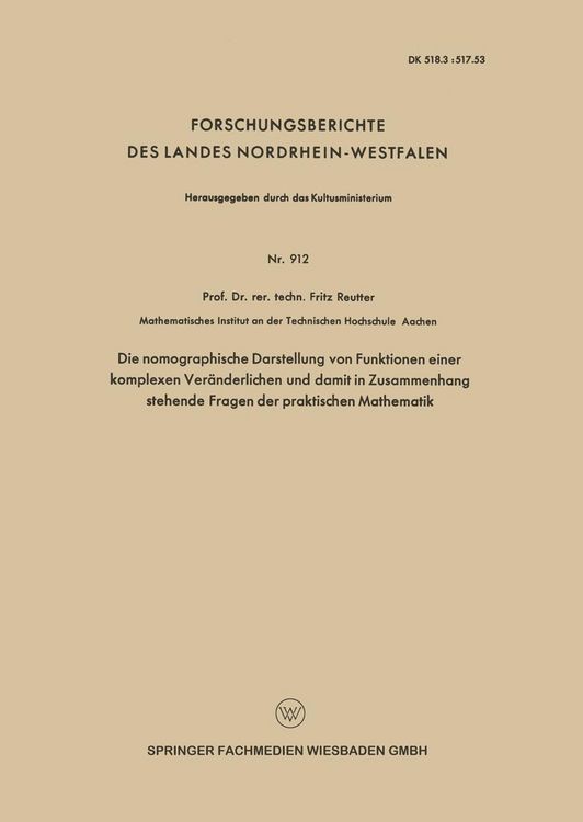 Produktbild: Die nomographische Darstellung von Funktionen einer komplexen Ver&auml;nderlichen und damit in Zusammenhang stehende Fragen der praktischen Mathematik