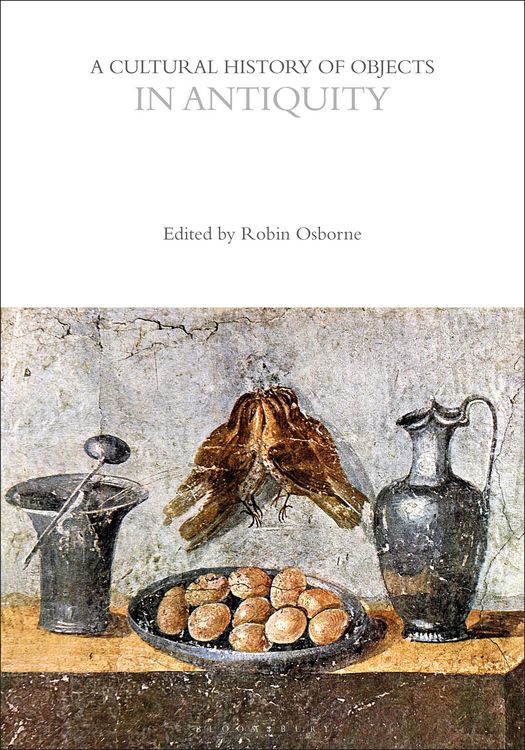 Produktbild: A Cultural History of Objects in Antiquity