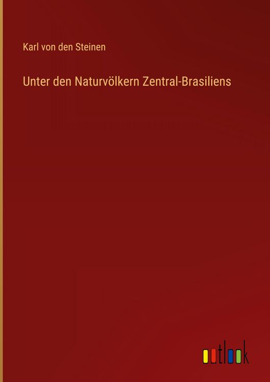 Produktbild: Unter den Naturv&ouml;lkern Zentral-Brasiliens