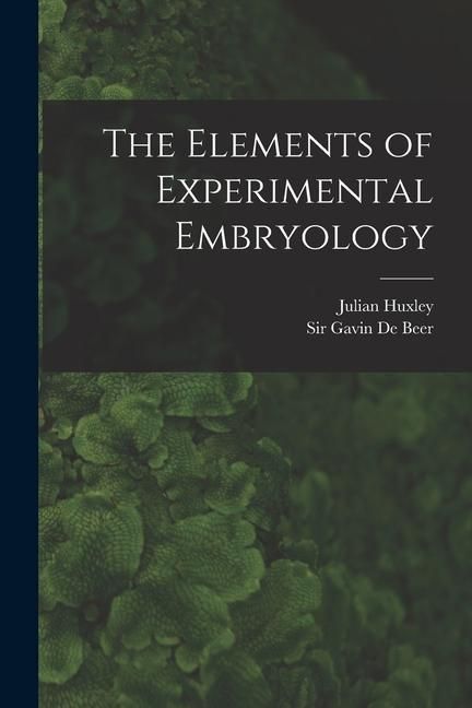 Produktbild: The Elements of Experimental Embryology