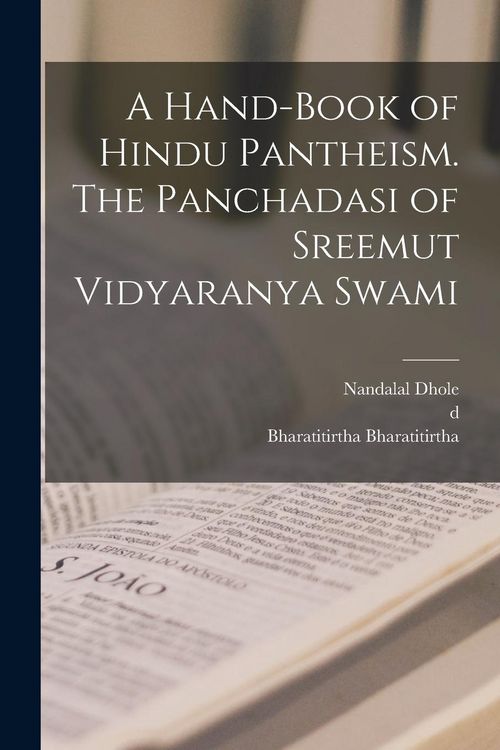 Produktbild: A Hand-book of Hindu Pantheism. The Panchadasi of Sreemut Vidyaranya Swami