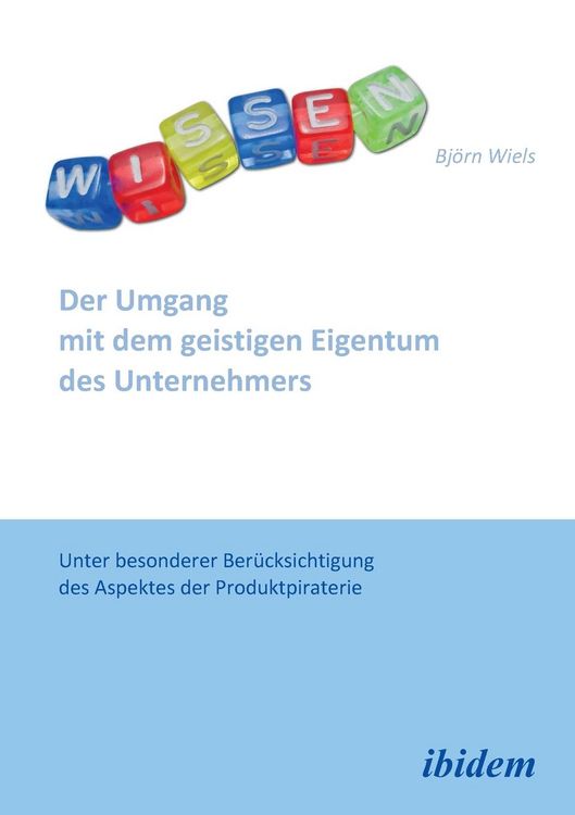 Produktbild: Wiels, B: Umgang mit dem geistigen Eigentum des Unternehmers