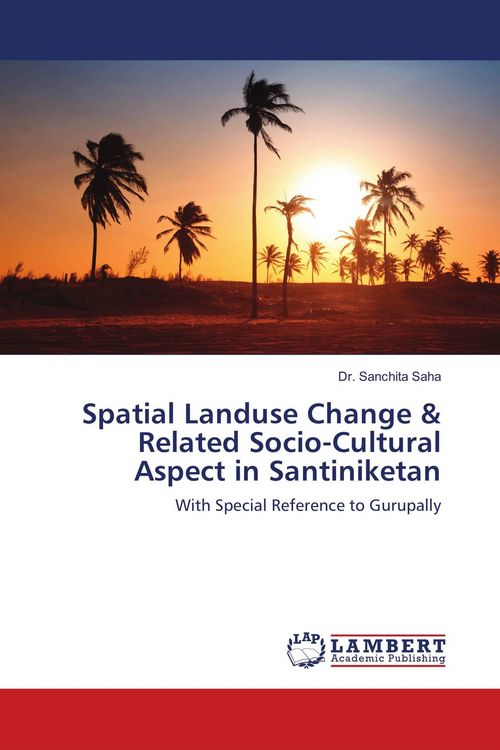 Produktbild: Spatial Landuse Change & Related Socio-Cultural Aspect in Santiniketan