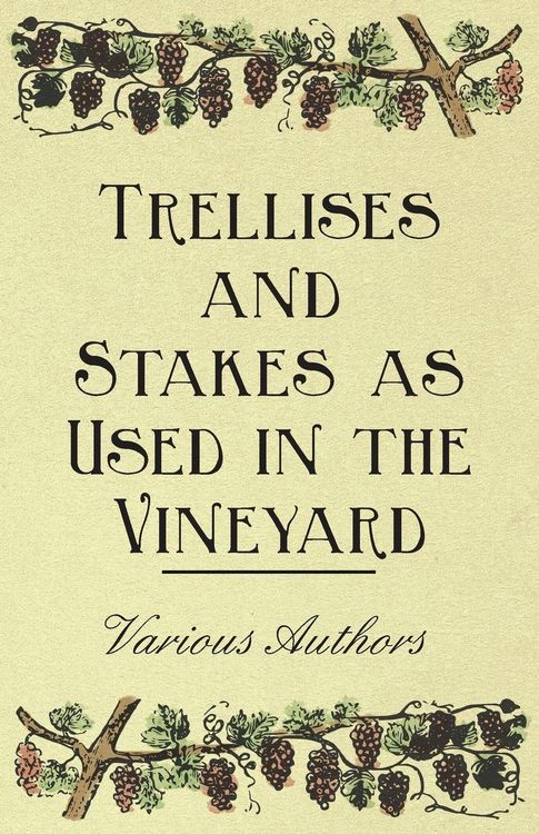 Produktbild: Trellises and Stakes as Used in the Vineyard