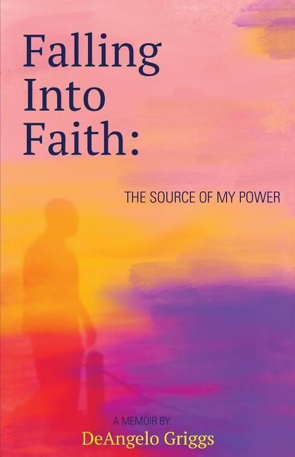 Produktbild: Falling Into Faith: The Source Of My Power