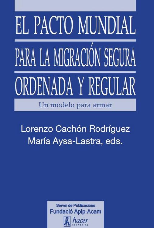 Produktbild: El Pacto Mundial para la Migraci&oacute;n Segura, Ordenada y Regular : un modelo para armar