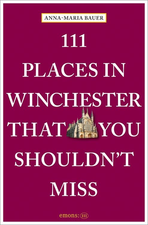 Produktbild: 111 Places in Winchester That You Shouldn't Miss