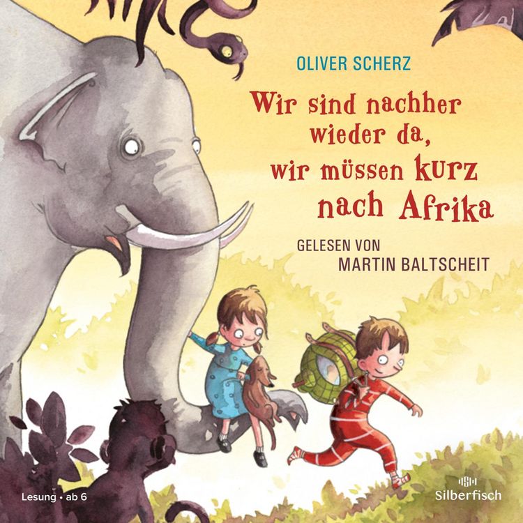 Produktbild: Wir sind nachher wieder da, wir m&uuml;ssen kurz nach Afrika