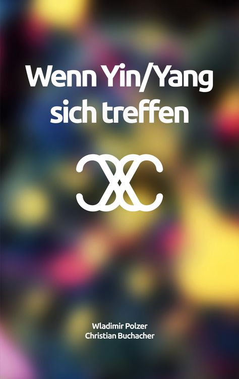 Produktbild: Wenn Yin/Yang sich treffen