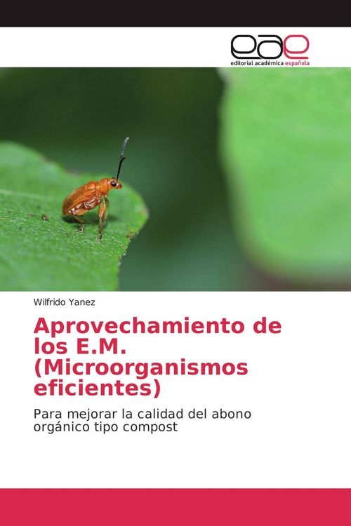 Produktbild: Aprovechamiento de los E.M. (Microorganismos eficientes)