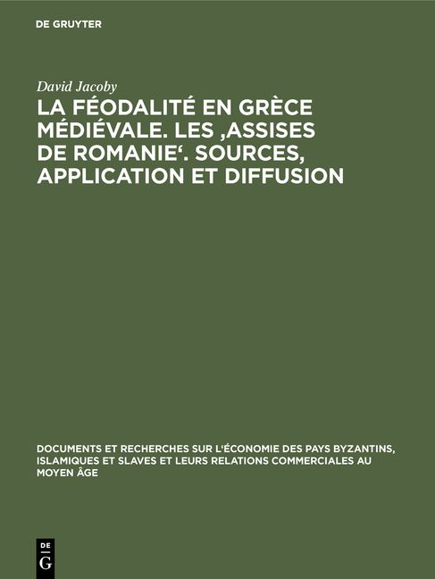 Produktbild: La f&eacute;odalit&eacute; en Gr&egrave;ce m&eacute;di&eacute;vale. Les 'Assises de Romanie'. Sources, application et diffusion