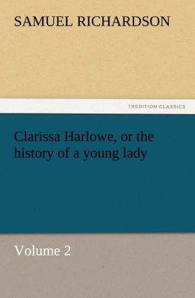 Produktbild: Clarissa Harlowe, or the history of a young lady - Volume 2