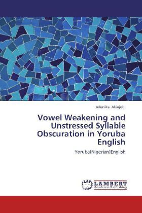 Produktbild: Akinjobi, A: Vowel Weakening and Unstressed Syllable Obscura