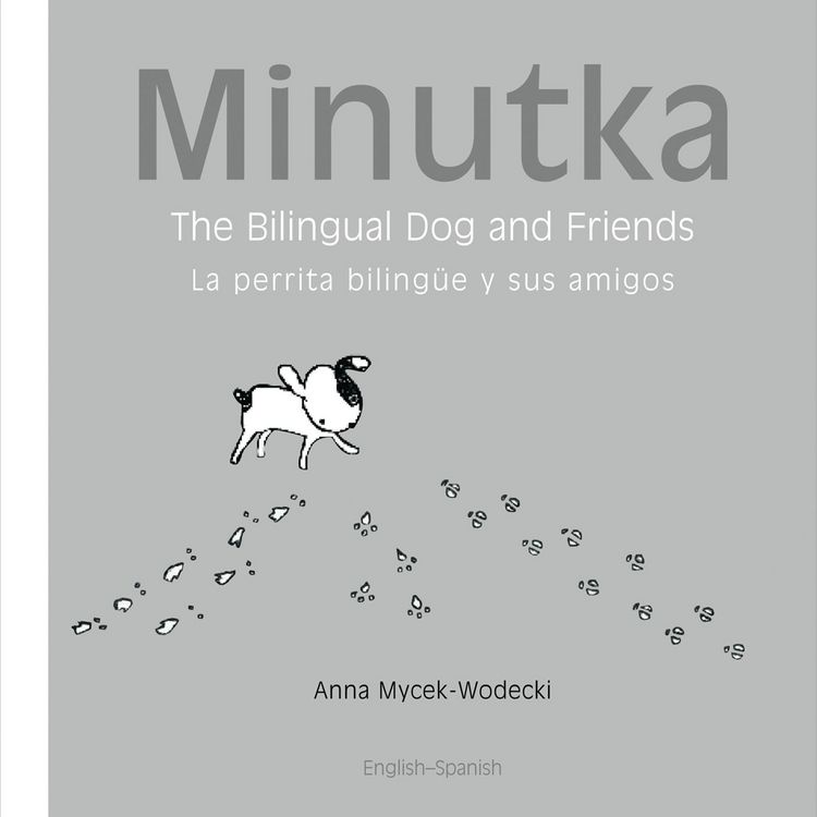 Produktbild: Minutka: The Bilingual Dog and Friends (Spanish-English)