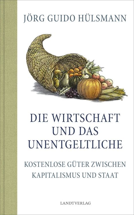 Bild vom Artikel Die Wirtschaft und das Unentgeltliche vom Autor Jörg Guido Hülsmann