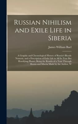 Produktbild: Russian Nihilism and Exile Life in Siberia