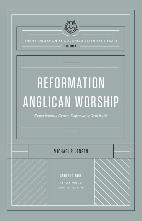 Produktbild: Reformation Anglican Worship (The Reformation Anglicanism Essential Library, Volume 4)