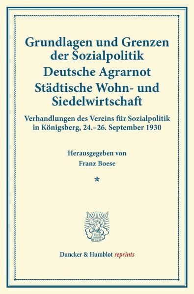 Produktbild: Grundlagen und Grenzen der Sozialpolitik &ndash; Deutsche Agrarnot &ndash; St&auml;dtische Wohn- und Siedelwirtschaft.