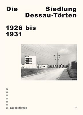 Produktbild: Die Siedlung Dessau-T&ouml;rten 1926 bis 1931
