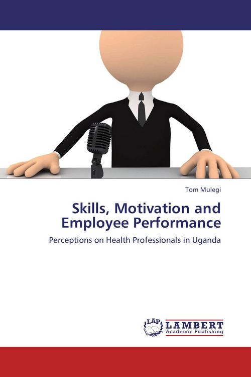 Produktbild: Skills, Motivation and Employee Performance