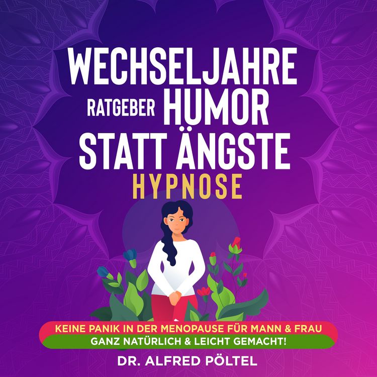 Produktbild: Wechseljahre Ratgeber: Humor statt &Auml;ngste - Hypnose