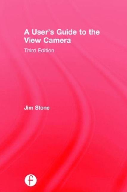 Produktbild: Stone, J: A User's Guide to the View Camera