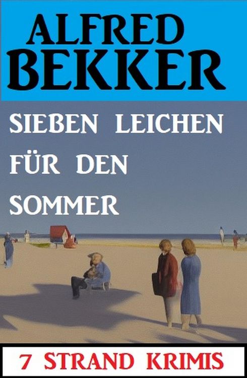 Produktbild: Sieben Leichen f&uuml;r den Sommer: 7 Strand Krimis