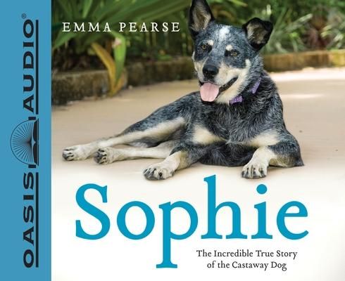 Produktbild: Sophie: The Incredible True Story of the Castaway Dog
