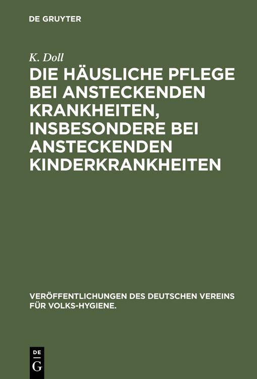 Produktbild: Die h&auml;usliche Pflege bei ansteckenden Krankheiten, insbesondere bei ansteckenden Kinderkrankheiten