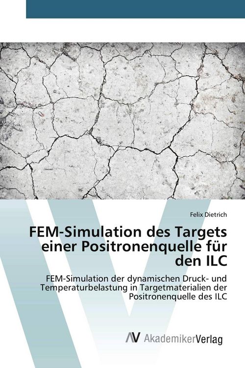 Produktbild: FEM-Simulation des Targets einer Positronenquelle f&uuml;r den ILC