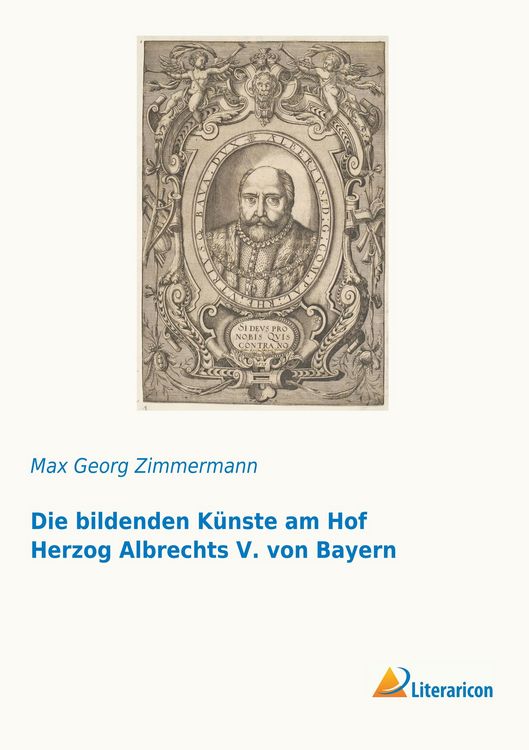 Produktbild: Die bildenden K&uuml;nste am Hof Herzog Albrechts V. von Bayern