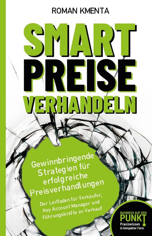 Produktbild: Smart Preise verhandeln - Gewinnbringende Strategien f&uuml;r erfolgreiche Preisverhandlungen