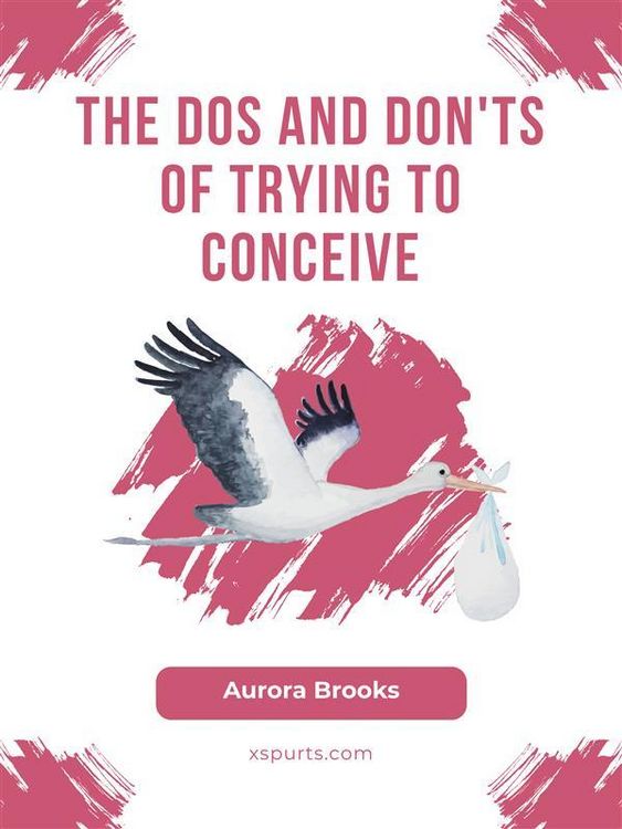 Produktbild: The Dos and Don'ts of Trying to Conceive