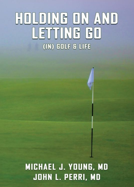 Produktbild: Holding On and Letting Go (in) Golf & Life