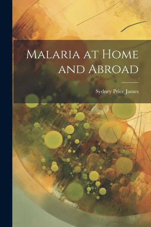 Produktbild: Malaria at Home and Abroad