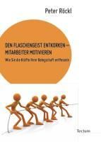 Produktbild: Den Flaschengeist Entkorken &ndash; Mitarbeiter Motivieren