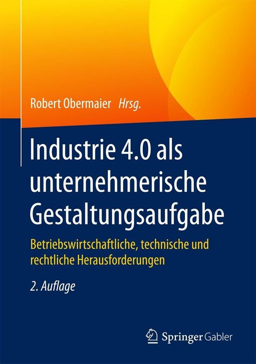 Produktbild: Industrie 4.0 als unternehmerische Gestaltungsaufgabe