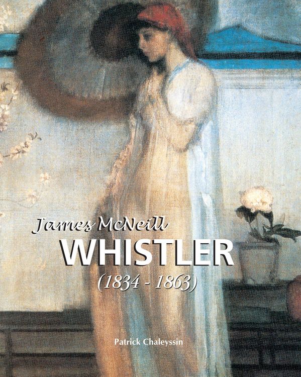 Produktbild: James McNeill Whistler 1834-1863