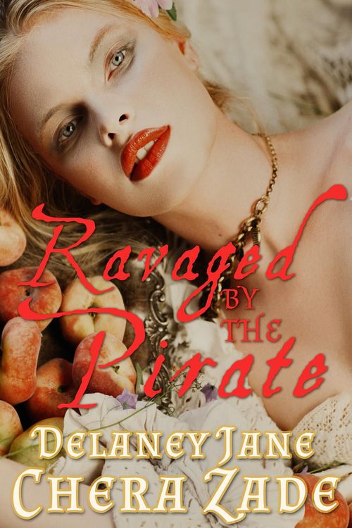 Produktbild: Ravaged by the Pirate (Pirate's Pleasure, #3)