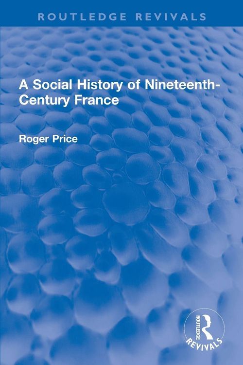 Produktbild: A Social History of Nineteenth-Century France