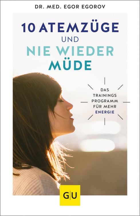 Produktbild: 10 Atemz&uuml;ge und nie wieder m&uuml;de