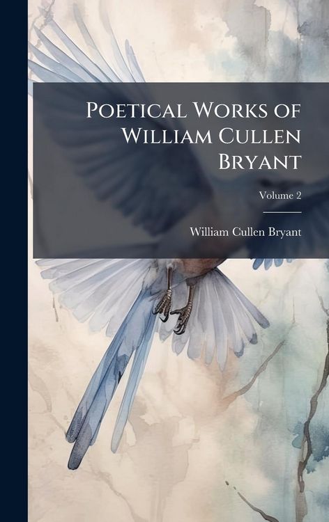 Produktbild: Poetical Works of William Cullen Bryant