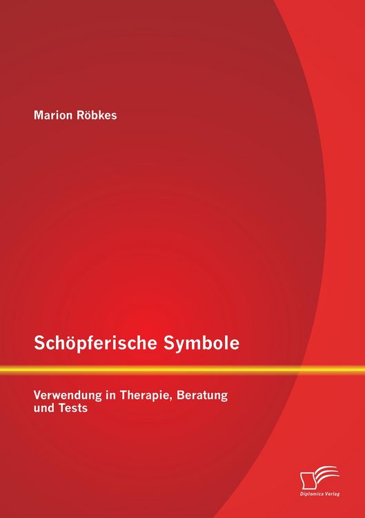 Produktbild: Sch&ouml;pferische Symbole: Verwendung in Therapie, Beratung und Tests