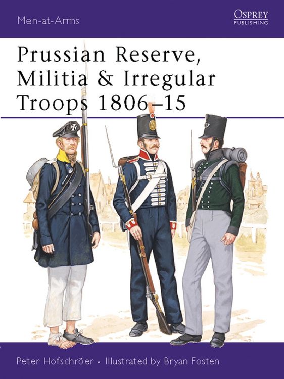 Produktbild: Prussian Reserve, Militia & Irregular Troops 1806-15
