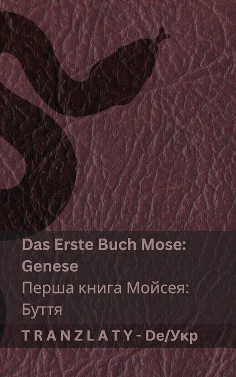 Produktbild: Die Bibel / Біблія - Das Erste Buch Mose (Genese) / Перша книга Мойсея (Буття)