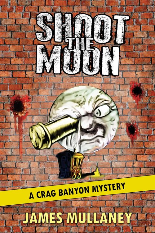 Produktbild: Shoot the Moon (Crag Banyon Mysteries, #7)