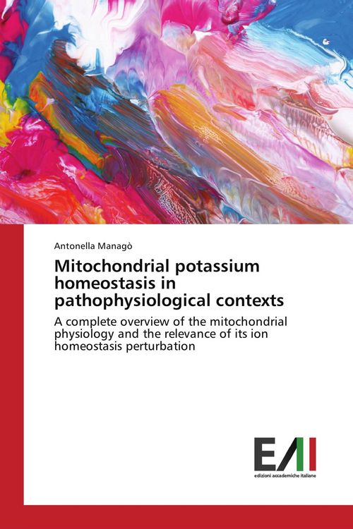 Produktbild: Mitochondrial potassium homeostasis in pathophysiological contexts