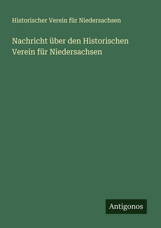 Produktbild: Nachricht &uuml;ber den Historischen Verein f&uuml;r Niedersachsen