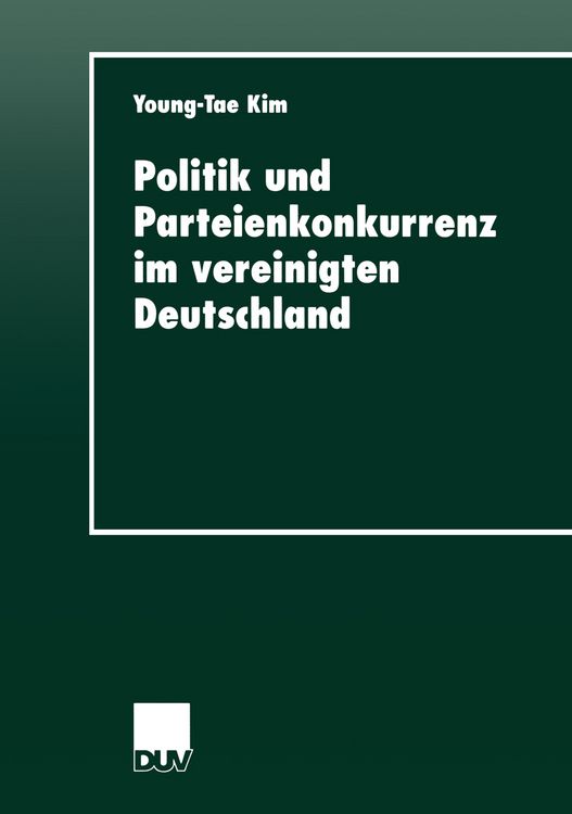 Produktbild: Politik und Parteienkonkurrenz im vereinigten Deutschland
