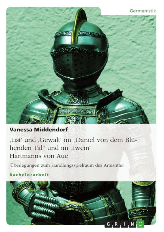 Produktbild: 'List' und 'Gewalt' im 'Daniel von dem Bl&uuml;henden Tal' und im 'Iwein' Hartmanns von Aue